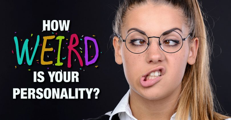 How Weird Is Your Personality How Weird Is Your Personality